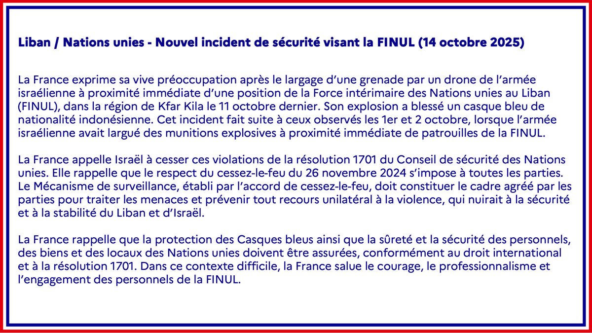 francediplo's tweet image. #Liban | La France exprime sa vive préoccupation après le largage d’une grenade par un drone de l’armée israélienne à proximité immédiate d’une position de la @UNIFIL_, le 11/10. Son explosion a blessé un casque bleu de nationalité indonésienne.
➡️ fdip.fr/ayfsv36c