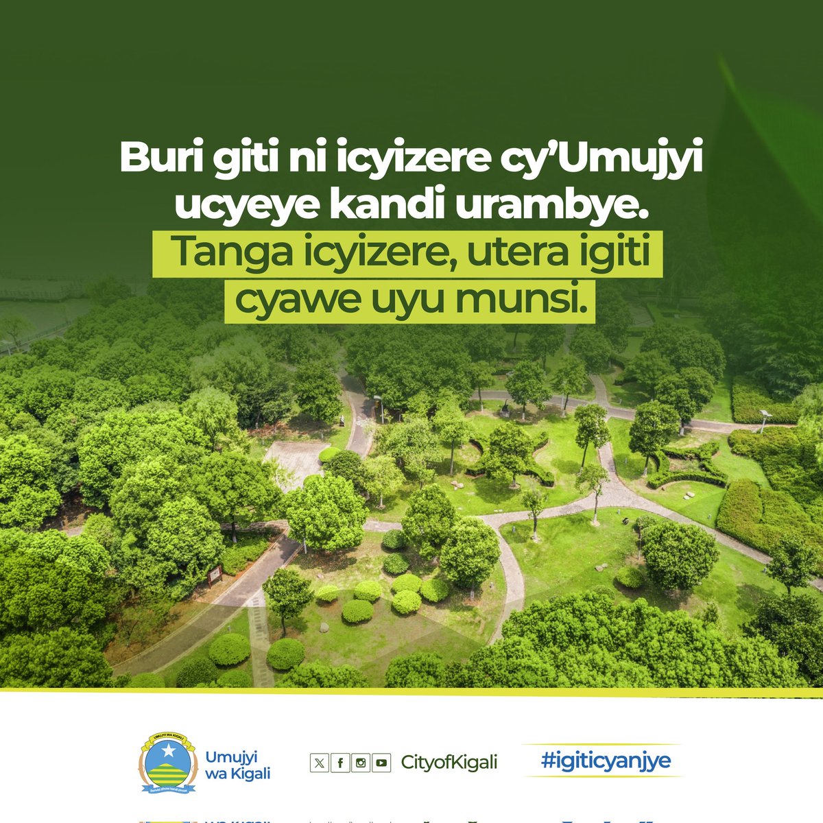 Gutera igiti ni ugutera imbuto y'icyizere cy'ejo hazaza heza ha #KigaliYacu isukuye, itoshye kandi irambye.

 Buri giti ni icyizere gishya, ni umurage wo kurengera ubuzima n’ibidukikije.

 Dufatanye dutere ibiti kandi tubibungabunge.

#Igiticyanjye