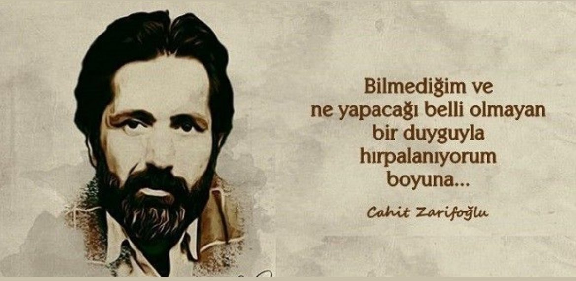 C_Zarifoglu's tweet photo. Bilmediğim ve ne yapacağı belli olmayan bir duyguyla hırpalanıyorum boyuna.

Cahit Zarifoğlu https://t.co/ts02ylthtB