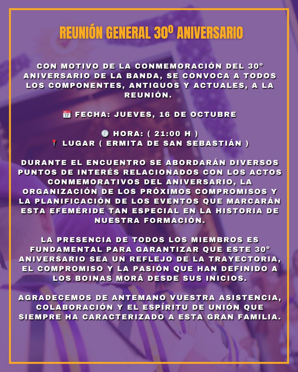 REUNIÓN GENERAL 30º ANIVERSARIO

Con motivo de la conmemoración del 30º Aniversario de la Banda, se convoca a todos los componentes, antiguos y actuales, a la Reunión. 

📅 Fecha: jueves, 16 de octubre

🕖 Hora: ( 21:00 h )

📍 Lugar ( Ermita de San Sebastián )