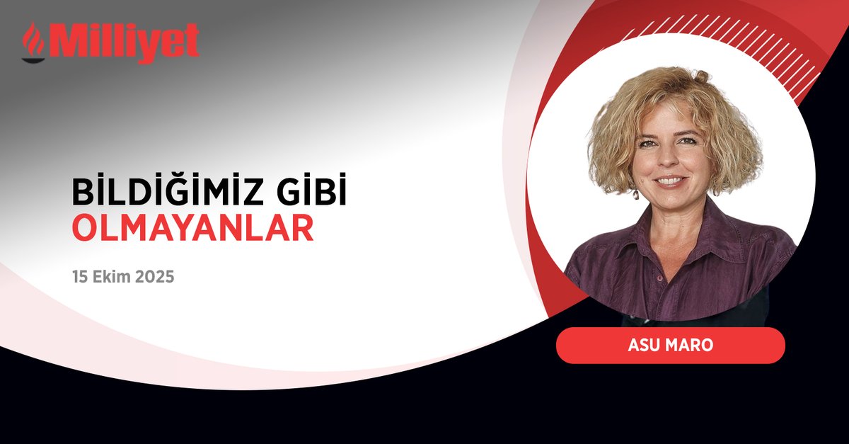 Bildiğimiz gibi olmayanlar |
<a href="/asumaro/">Asu Maro</a> yazdı...

milliyet.com.tr/yazarlar/asu-m…