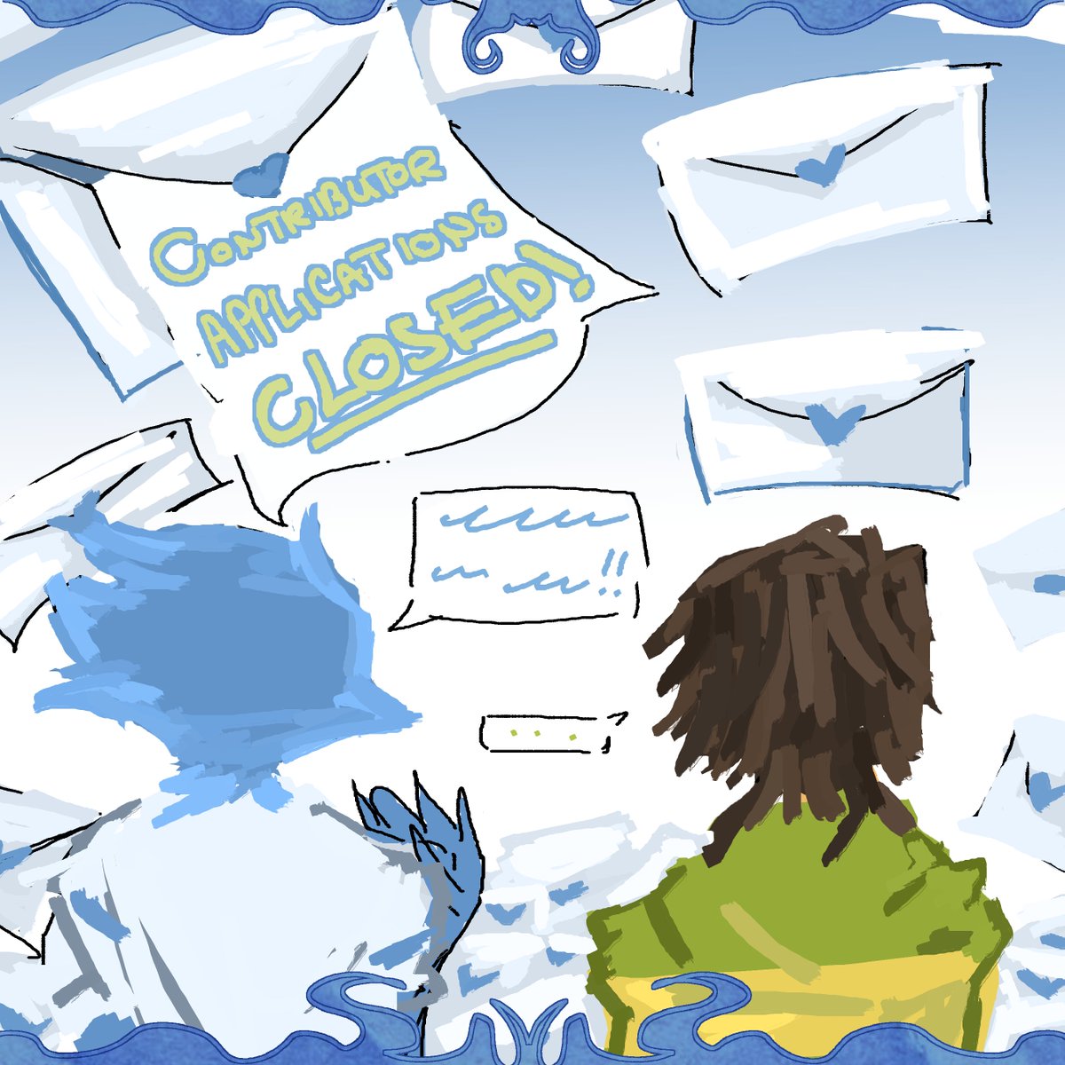 Our Contributor Applications are now closed! Thank you to all who applied &amp; in general interested in our zine! We recieved 87 applications altogether, and we will be sorting through them until the 20th and sending out emails then!

Again, thank you!

{ #kerdly #DELTARUNE }