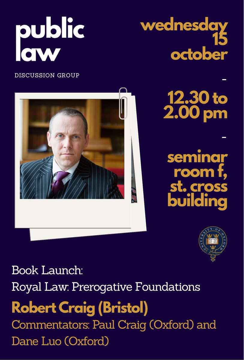 OxfordPLDG's tweet photo. 🚨 TODAY!

Robert Craig (Bristol) will present his book 'Royal Law: Prerogative Foundations', which will be commented by Professor Paul Craig and Oxford DPhil student Dane Luo.

Relevant information in the picture attached! https://t.co/7NyAGYCubz