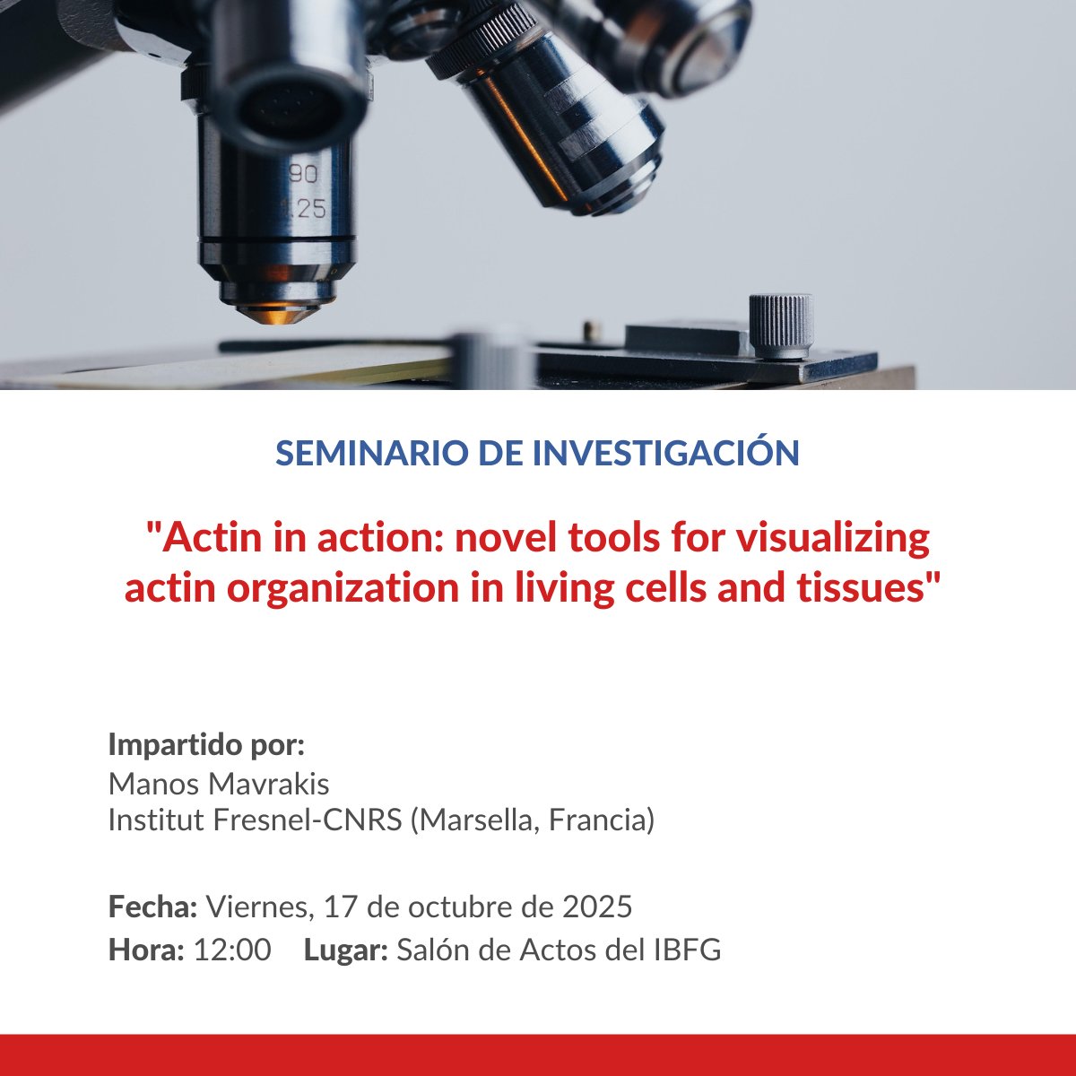 #SeminarioDeInvestigación 🔬 | El <a href="/ibfg_es/">IBFG</a> organiza el seminario "Actin in action: novel tools for visualizing actin organization in living cells and tissues".

🗣️ Impartido por Manos Mavrakis. Institut Fresnel-CNRS (Marsella, Francia) <a href="/InstitutFresnel/">Institut Fresnel</a>.

📅 #17DeOctubre
🕛 12:00