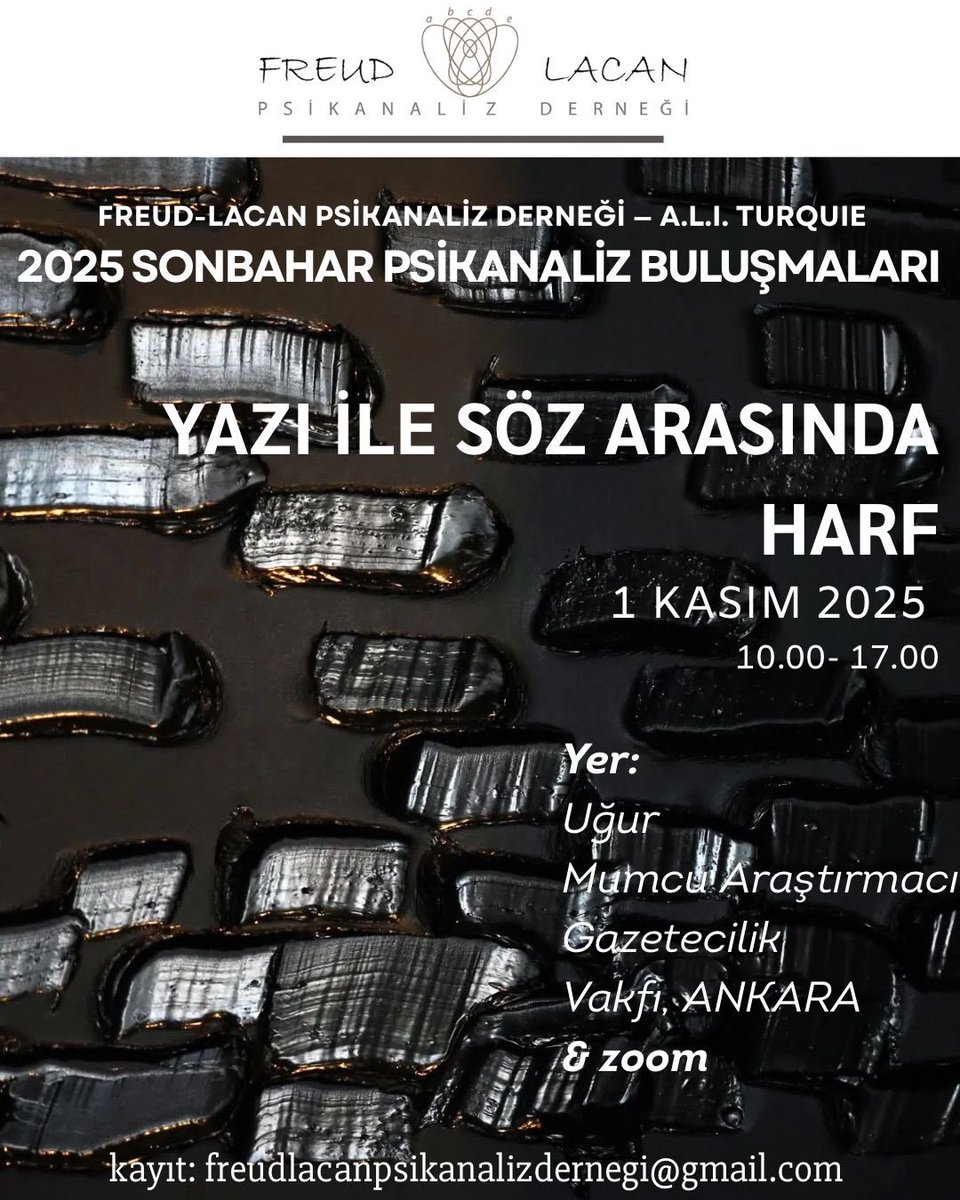 FLPsikanalizDer's tweet photo. Freud–Lacan Psikanaliz Derneği — A.L.I. Turquie 2025 Sonbahar Psikanaliz Buluşmaları
1 Kasım’da Ankara Uğur Mumcu Araştırmacı Gazetecilik Vakfı’nda gerçekleşecektir.
Yüz yüze ve online katılım mümkündür. Program yakında duyurulacaktır.
Kayıt: freudlacanpsikanalizdernegi@gmail.com https://t.co/SPXdgZ5mXr