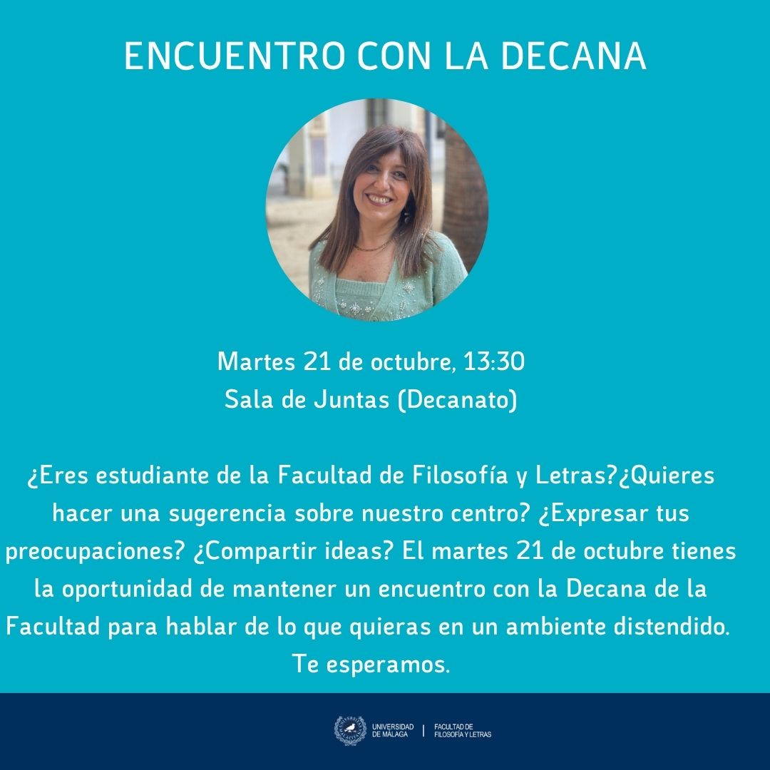 Tras el éxito del año pasado, el martes 21 volvemos a celebrar un nuevo "ENCUENTRO CON LA DECANA en el que tienes la oportunidad de hablar directamente con la Decana de <a href="/LetrasUma/">Filosofía y Letras</a> para trasladarle tus propuestas y consultas en un ambiente distendido.
<a href="/phylosgou/">φίλοσγοϋ</a> <a href="/ConsejoFyL_UMA/">Consejo de Estudiantes de Filosofía y Letras</a>