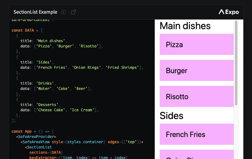 shanejones's tweet image. 📊 Use SectionList for Groups
Need grouped lists (e.g. categories)? Use SectionList. Works like FlatList but supports headers for each group.

#ExpoDevTips 16/69
#reactnative #expo