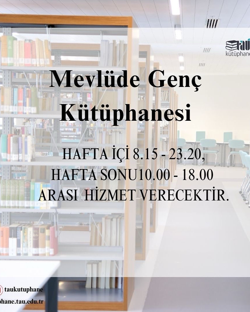 Mevlüde Genç Kütüphanesi olarak kullanıcılarımıza daha iyi hizmet sunabilmek amacıyla hafta sonu çalışma saatlerimizde düzenlemeye gidilmiştir.

18 Ekim 2025 Cumartesi itibariyle kütüphanemiz hafta sonları 10.00 - 18.00 saatleri arasında hizmet verecektir.

<a href="/tauedutrde/">Türk-Alman Üniversitesi</a>