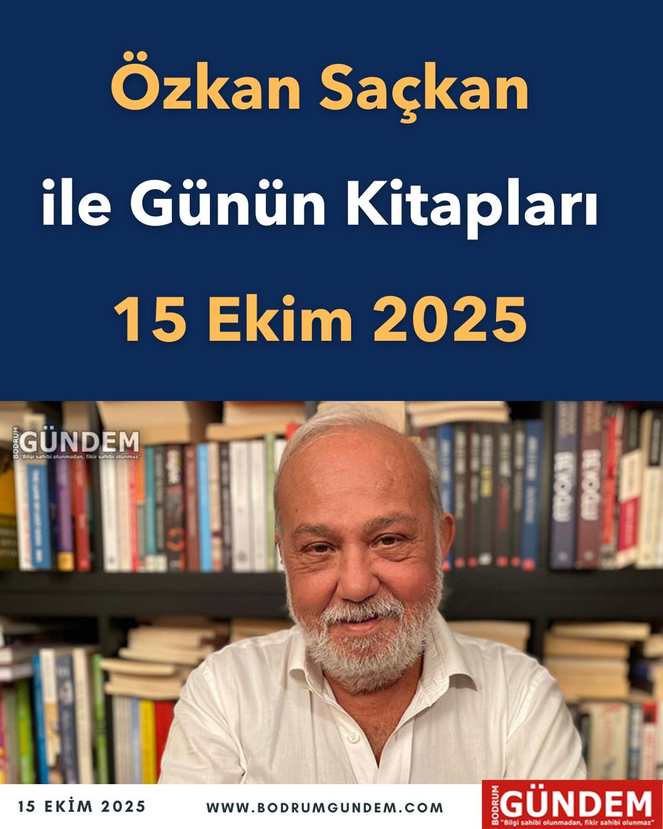 Özkan Saçkan ile Günün Kitapları 15 Ekim 2025 bodrumgundem.com/2025/10/15/ozk…