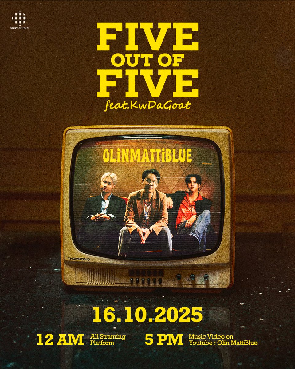 SonyThaiArtists's tweet image. "FIVE OUT OF FIVE " 
Olin MattiBlue feat. KwDaGoat
/
📌 16 OCT 2025 📌
⭐️ 12 AM (เที่ยงคืนนี้) - Out now all streaming platform
⭐️ 5 PM - Official MV on Youtube: Olin MattiBlue

⭐️ ⭐️⭐️ ⭐️⭐️ 

#FIVEOUTOFFIVE #OlinMattiBlue
#SonyMusicThailand #sonymusicthaiartists