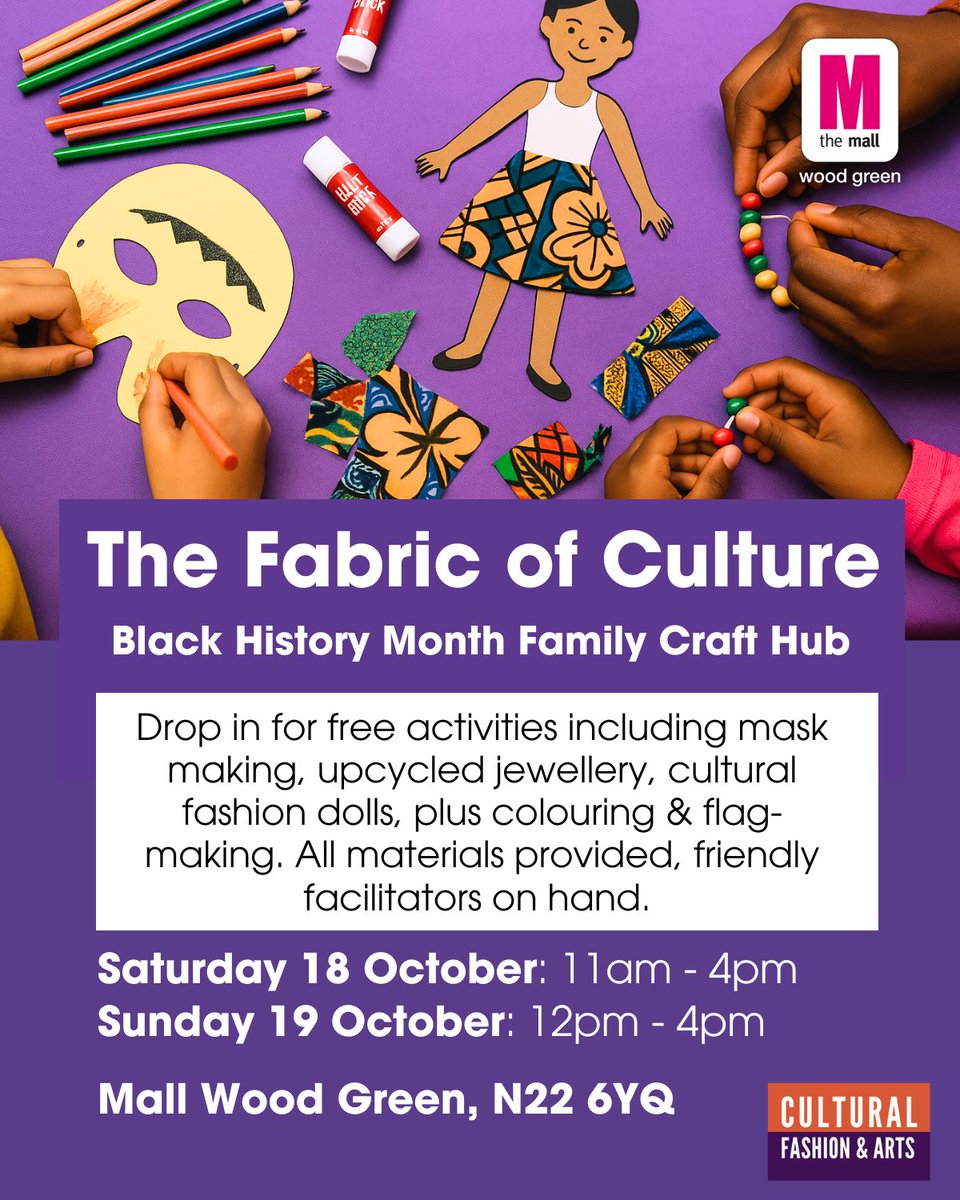 Join us on Saturday 18 &amp; Sunday 19 October at <a href="/mallwoodgreen/">The Mall, Wood Green</a> for a #free weekend of #family fun celebrating creativity and culture!
All materials provided — no booking needed!
⏰ Sat 11:00–16:00 | Sun 12:00–16:00
📍 The Mall Wood Green, N22 6YQ

#BlackHistoryMonth