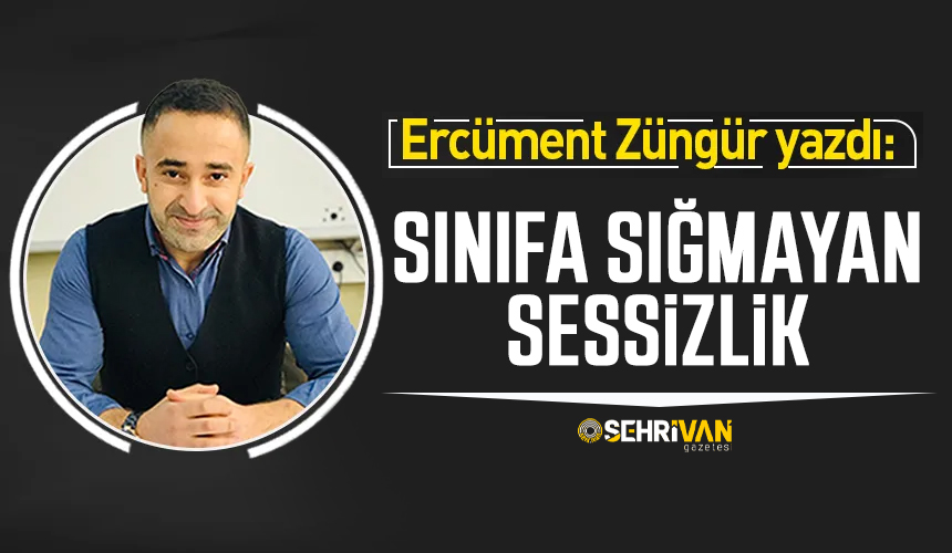 Sınıfa sığmayan sessizlik
sehrivangazetesi.com/sinifa-sigmaya…

<a href="/ZungurErcument/">Ercüment ZÜNGÜR</a>