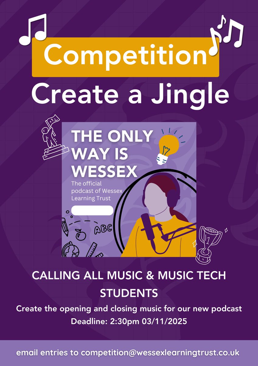 The Wessex Learning Trust is launching a podcast, “The Only Way is Wessex”, &amp; would love for our talented students to create the jingle!
Your entry should be...
🎶 15–30 secs in MP3 or WAV file
🎶 Deadline: 2:30pm, 03/11/2025
🎶 Entries to: competition@wessexlearningtrust.co.uk
