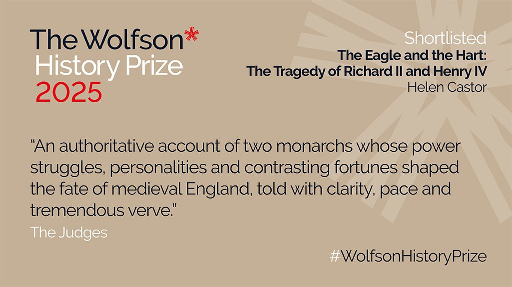 "Told with clarity, pace and tremendous verve."
 
The #WolfsonHistoryPrize judges on why they have shortlisted Helen Castor's (<a href="/hrcastor/">Helen Castor</a>) The Eagle and the Hart: The Tragedy of Richard II and Henry IV (@allenlanebooks), for the 2025 prize.