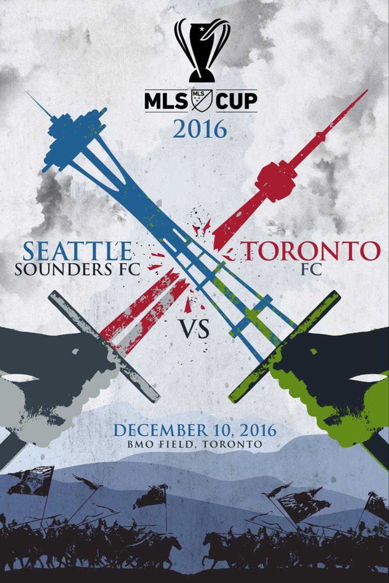 Johnca12's tweet photo. @shakeitupbabyy @thetruthisfree_ This is the original poster when Seattle Sounders and Toronto FC played each other in the MLS Cup in 2016. This poster has inspired a MLB version using the same post / graphic style for the Mariners/Blue Jays ALCS matchup. https://t.co/VIPV3imFt8