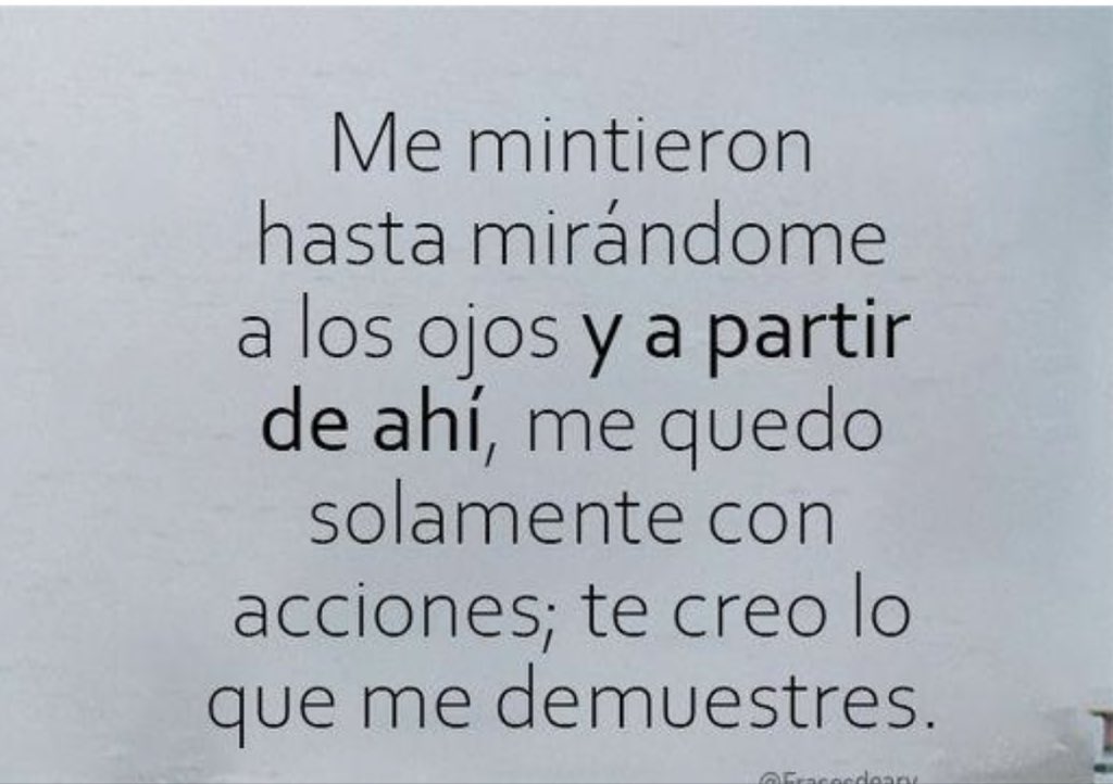 Y así es como he aprendido 
No me creo lo que no veo 
🩶🤍