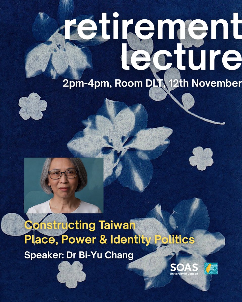 SOASTaiwan's tweet image. 🎓 We’re delighted to celebrate Dr Bi-yu Chang’s retirement with her lecture “Constructing Taiwan: Place, Power, and Identity Politics” on 12 Nov 2025 (Wed) at SOAS (DLT) & online.
Online registration link: forms.office.com/e/Zpqa0saDKY