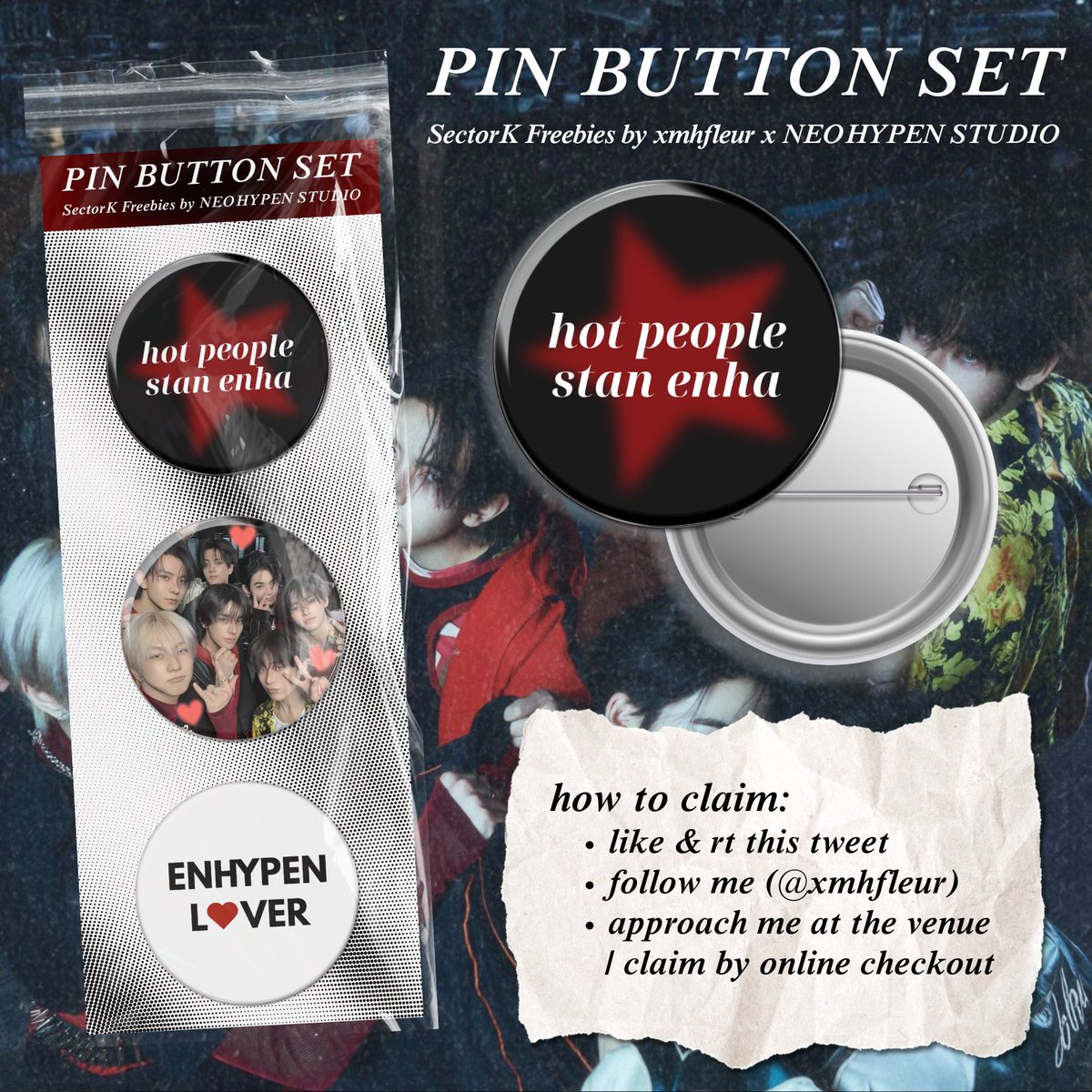 ✮⋆˙ ENHYPEN SectorK Freebies
by xmhfleur x <a href="/NEOHYPENstudio/">NEOHYPEN STUDIO</a> 

˗ˏˋ Pin Button Set ˎˊ˗

claim at the venue / claim by online
[details on thread]

❤︎ how to claim:
— like &amp; rt
— follow me
— reply "done"
