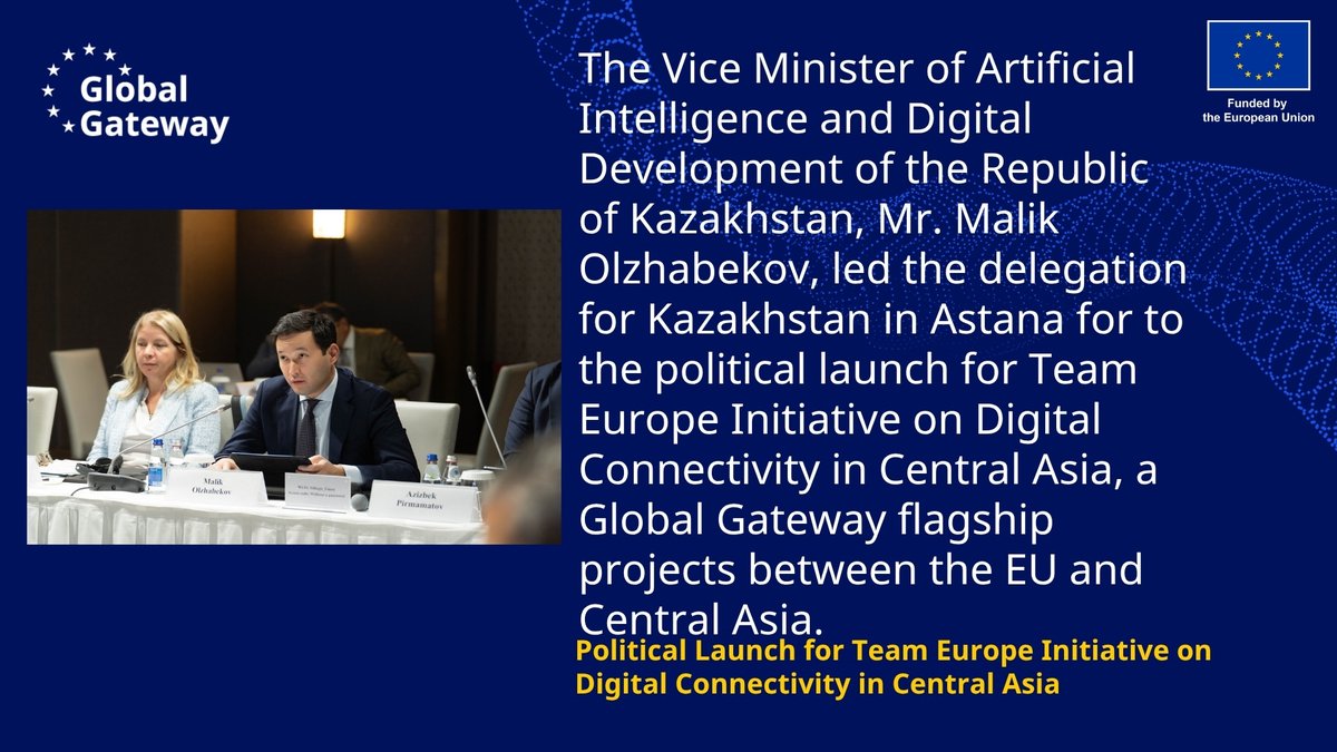 EUinKazakhstan's tweet image. #EU organized in Astana the Political Launch for #TeamEuropeInitiative on Digital Connectivity in Central Asia. In line with the #GlobalGateway, the EU brought together high-level partners to align the TEI’s Soft and Hard Pillars and advance shared objectives in #CentralAsia.