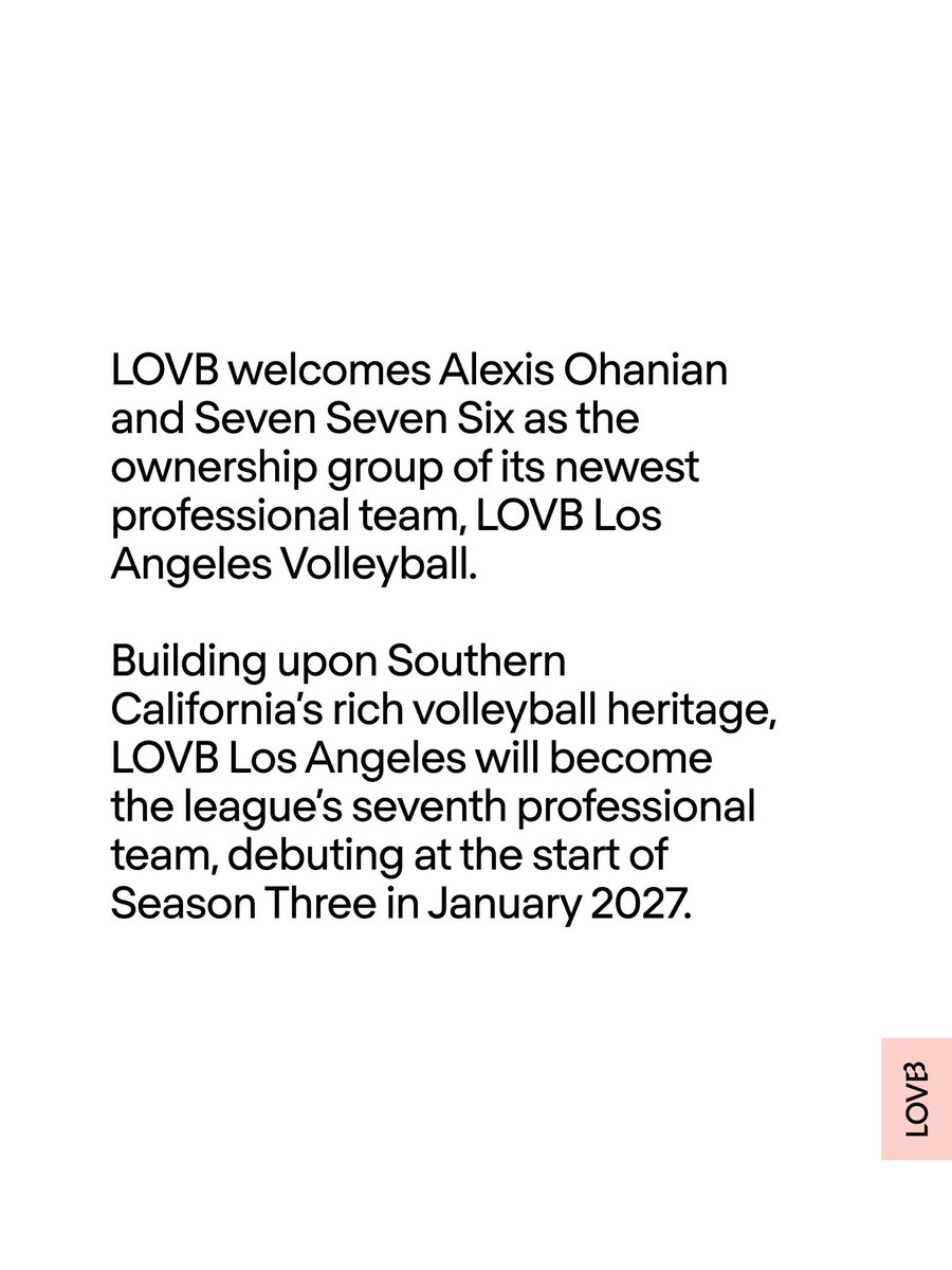 leagueonevb's tweet photo. We LOVB LA.

Coming in 2027 – LOVB Los Angeles Volleyball.

@AlexisOhanian and Seven Seven Six have entered into definitive agreements to lead the ownership group of LOVB Los Angeles Volleyball. Building upon Southern California’s rich volleyball heritage, LOVB Los Angeles will become the league’s seventh professional team, debuting at the start of Season Three in January 2027.