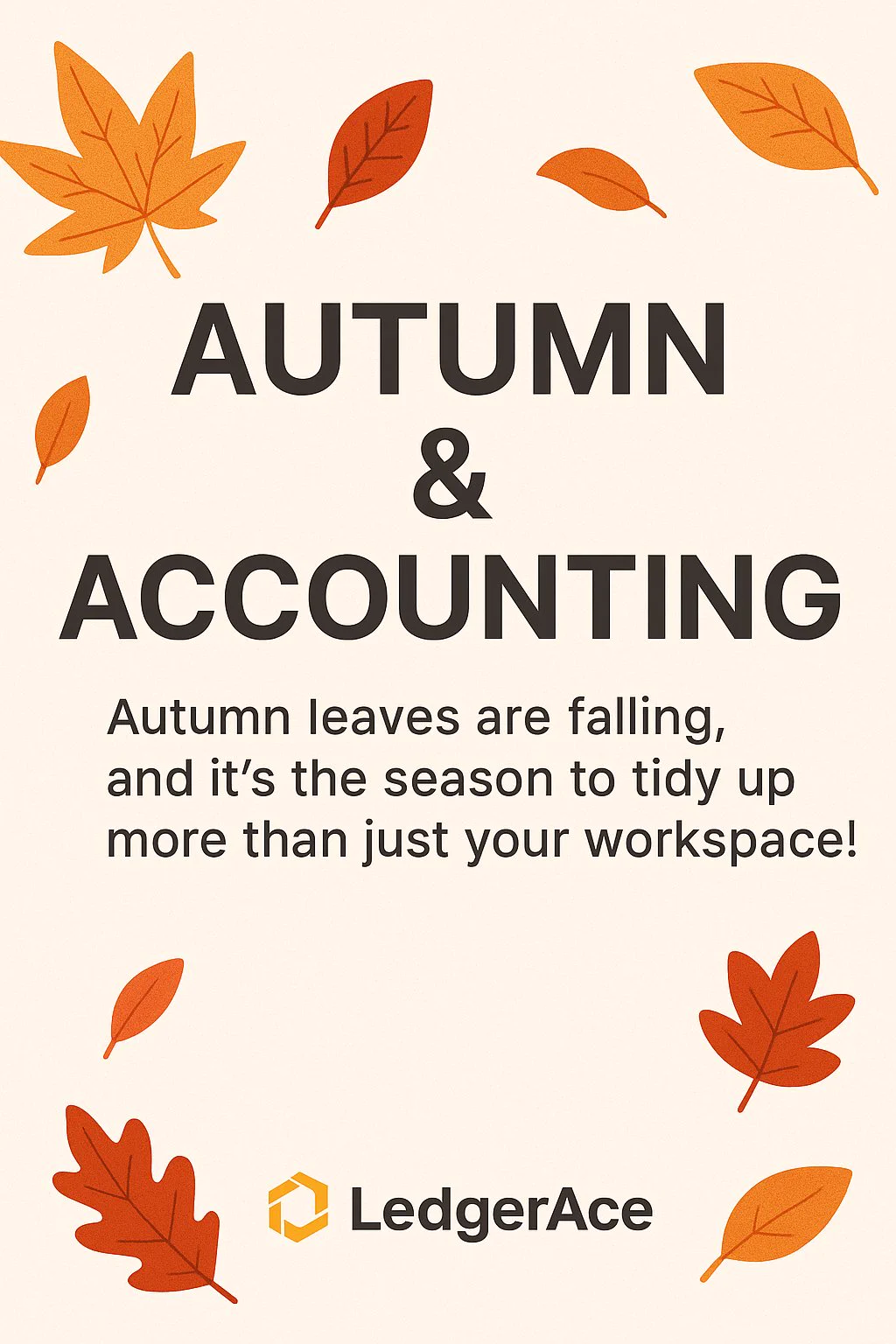 🍂“Autumn & Accounting” 🍂
Autumn leaves are falling, and it’s the season to tidy up more than just your workspace! 🍁
Now’s the time to:
🧡 Reconcile your accounts
🧡 Review your profit & loss
🧡 Set your 2026 financial goals
At LedgerAce, we make bookkeeping stress-free — so you can enjoy the season while we handle the numbers.
✨ Let’s get your finances organized and ready for success!
🔗 Book a free consultation today.
https://ledgerace.com/