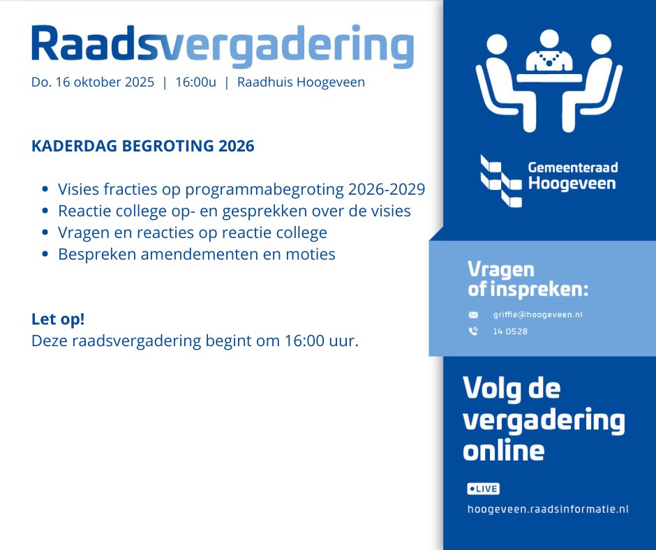 Raadsvergadering donderdag 16 oktober 2025 #Hoogeveen.  Volg de vergadering vanuit het publiek of kijk live mee via hoogeveen.raadsinformatie.nl Heb je vragen? Contacteer de griffie via e-mail (griffie@hoogeveen.nl) of bel naar 14 0528.