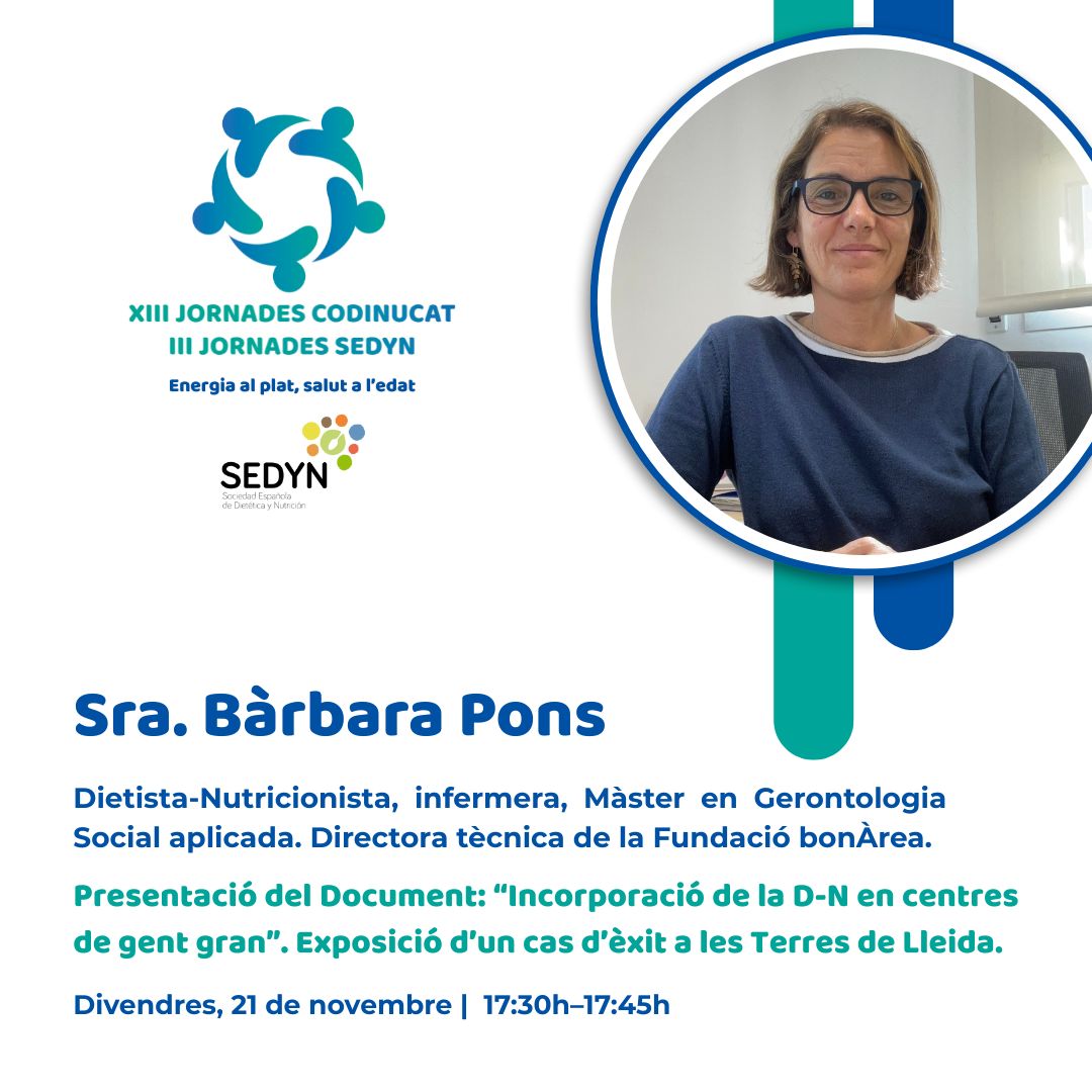 📣 Us presentem una nova ponència de les XIII Jornades del CoDiNuCat i III SEDYN!

📅 Divendres, 21 | 17:00 - 17:45 h

🔹 Presentació del Document: “Incorporació de la D-N en centres de gent gran”
📖 Exposició d’un cas d’èxit a les Terres de Lleida:
- Sra. Bàrbara Pons