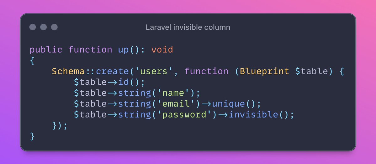 mmartin_joo's tweet image. Invisible columns in Laravel migrations.
Hide passwords/api_keys from SELECT *
They still exist, but don’t bloat your casual queries.