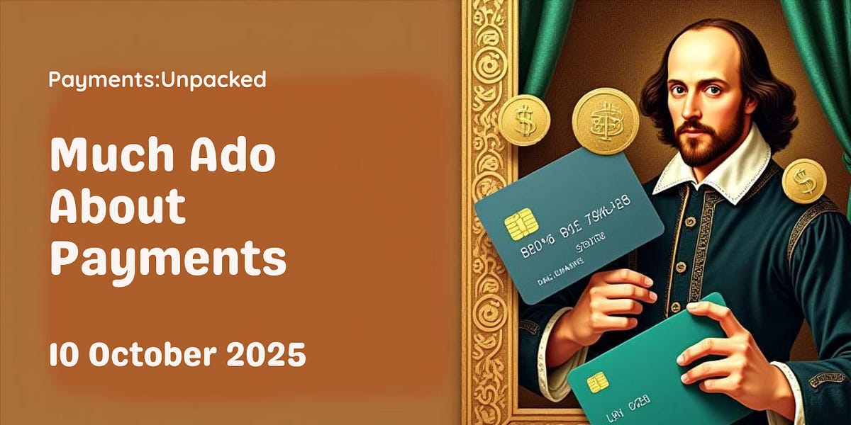 Much Ado About Payments
A comedy of errors, charges, and changemakers in payments
bit.ly/4obk152