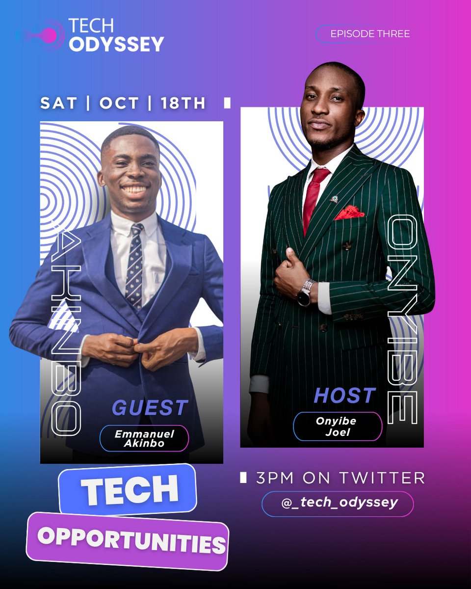 EPISODE 3  
We’re back this Saturday, for another powerful session!
Host: @_JustJoelBanks  
Guest: <a href="/_emmanuelakinbo/">emmanuelakinbo.eth</a>  
Come learn how to spot, seize, and scale with the right tech moves!  
Join us on Twitter Spaces 👉 <a href="/_tech_odyssey/">Tech Odyssey</a> 
 #TechOdyssey #TechOpportunities #TwitterSpace