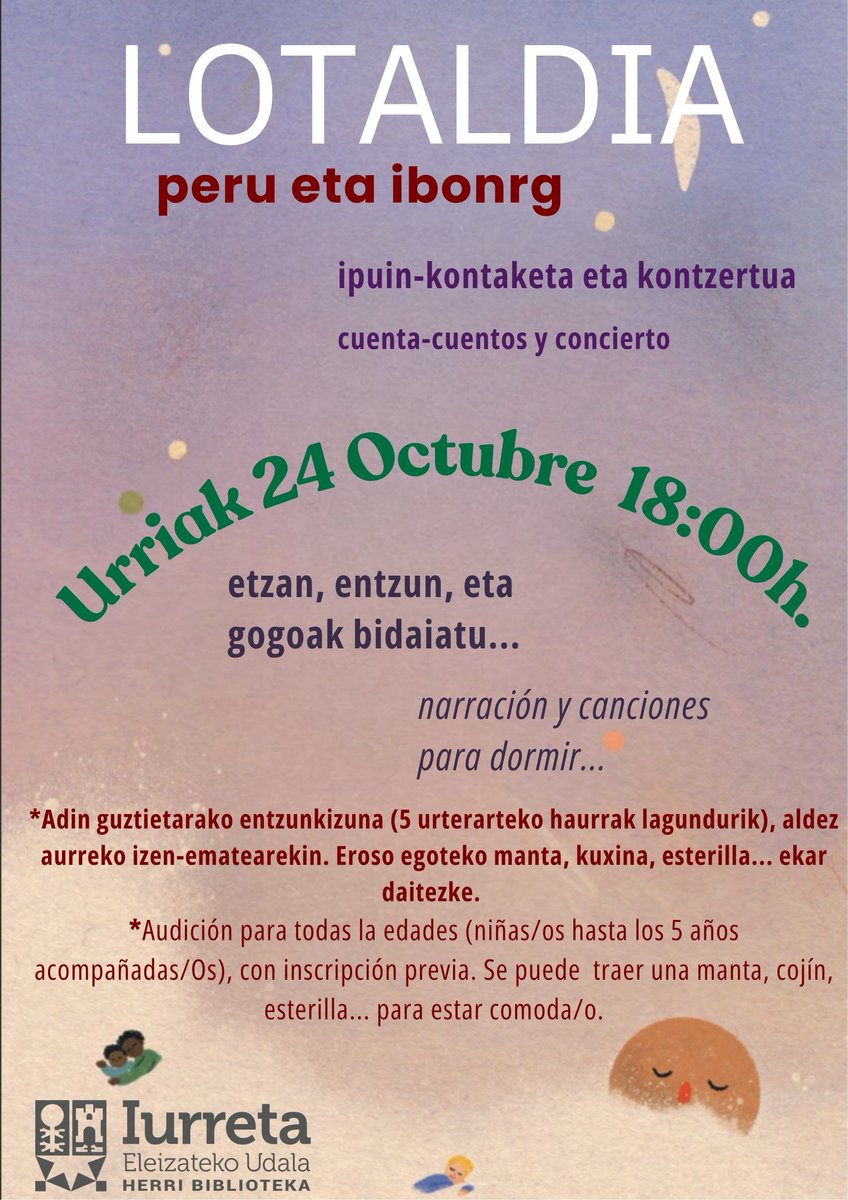 🗣️🎶Adin guztietarako entzunkizuna , aldez aurreko izen-ematearekin.
5 urterarteko haurrak lagundurik etorri behar dira.
Eroso egoteko manta, kuxina, esterilla... ekar daitezke.

IZENA EMATEKO:
94 681 27 26
biblioteka@iurreta.eus
WhatsApp · Telegram 688 86 37 36