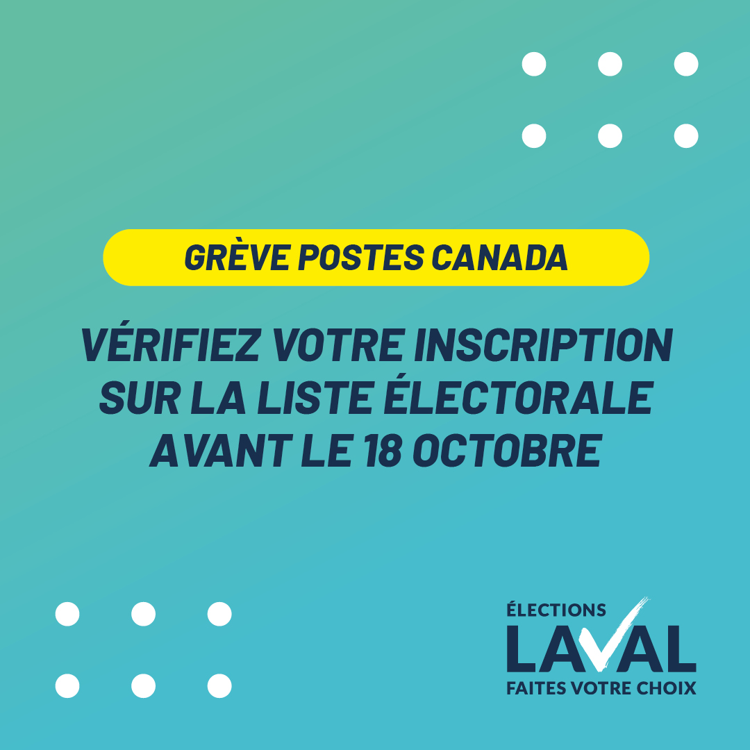 Ville de Laval (@villedelavalqc) on Twitter photo Élection municipale du 2 novembre 2025 📩
Il est indispensable de vérifier votre inscription sur la liste électorale avant le 18 octobre:
📷 Sur le site web: electionslaval.ca/consultation
📷 Par courriel : elections@laval.ca
📷 Par téléphone : 450 978-3911 ou 450 978-8683 (VOTE) Élection municipale du 2 novembre 2025 📩
Il est indispensable de vérifier votre inscription sur la liste électorale avant le 18 octobre:
📷 Sur le site web: electionslaval.ca/consultation
📷 Par courriel : elections@laval.ca
📷 Par téléphone : 450 978-3911 ou 450 978-8683 (VOTE)
