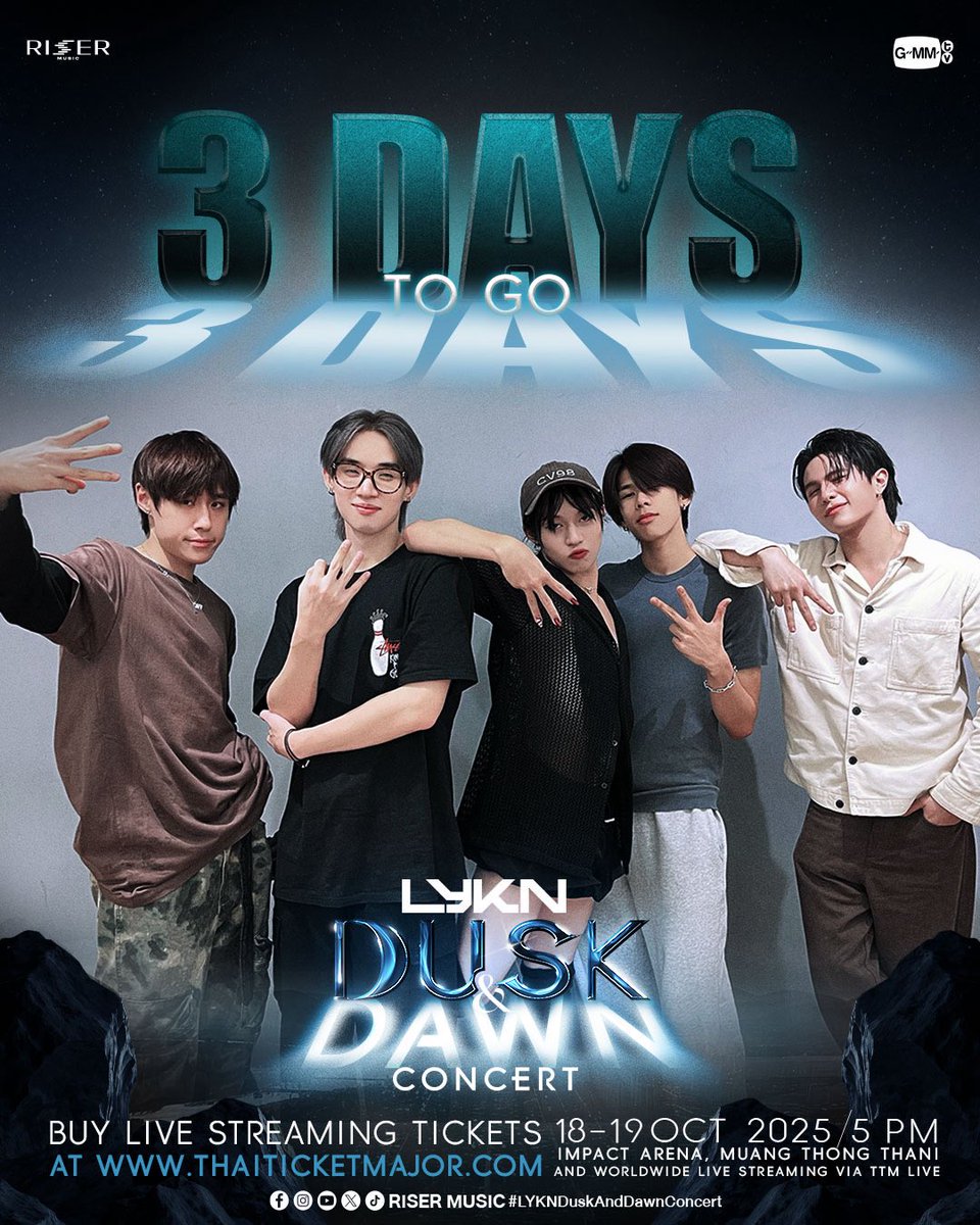 3 DAYS TO GO #LYKNDuskAndDawnConcert

‘LYKN DUSK &amp; DAWN CONCERT’ 🌗
BUY LIVE STREAMING TICKETS  👉🏻 : shorturl.asia/jx4Dn  

SEE YOU ON 18-19 OCTOBER 2025
📍Impact Arena, Muang Thong Thani
And worldwide live streaming via TTM LIVE

#LYKN
#RISERMUSIC
#GMMTV