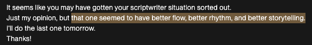 Uno de mis locutores, con quien llevo más de un año trabajando, me ha dicho esto tras grabar el último guion 👇

¿Lo curioso?

Normalmente trabajo con guionistas, pero con este pensé… “y si funciona...?”

No cambié de modelo. No afiné el tono. No fue magia.

Fue un prompt tan