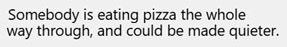 We’re editing our next episode and John just shared this feedback. 

John was eating the pizza, so get ready to listen to that, everyone.