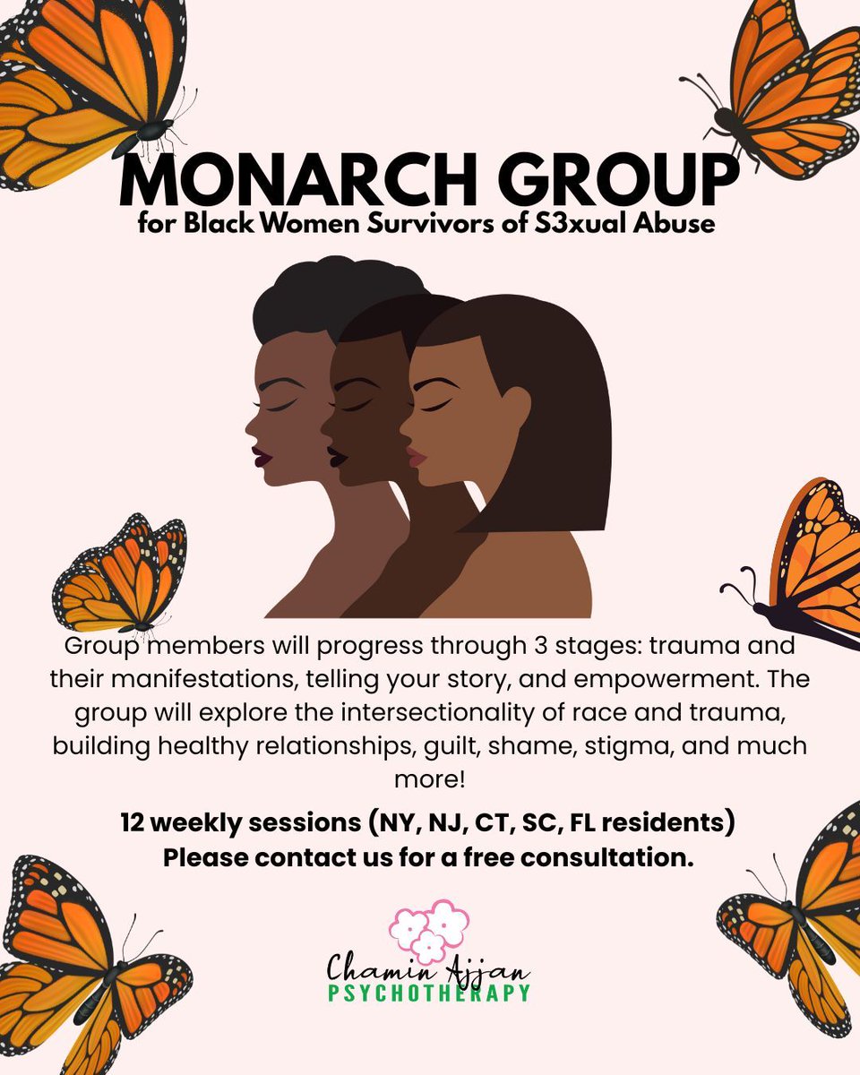 Monarch Group for Black Women Survivors of S3xual Abuse offers a supportive space to discuss traumas, empowerment, and intersectionality of race and trauma. For more information or a free consultation, contact appointments@chaminajjan.com or jasmine@chaminajjan.com.