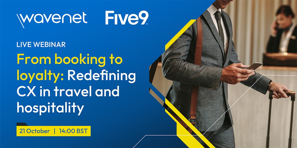 Join <a href="/Five9/">Five9</a> on 21 October at 14:00 for an exclusive webinar with CX leaders transforming travel and hospitality. Discover how WebBeds elevated guest engagement using AI-powered self-service and smarter human interactions.

Register here > okt.to/Qh70YO