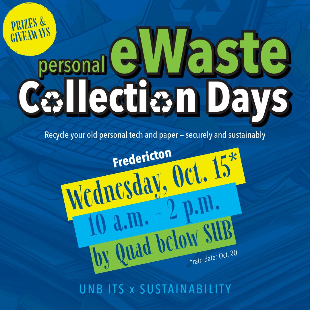 Personal eWaste Collection Days are here!

Join us on the Fredericton campus today from 10 a.m. - 2p.m. below the SUB to drop off your old personal tech + paper, test your cyber smarts, and get a chance to win some prizes!

Saint John campus - we'll see you on Friday!