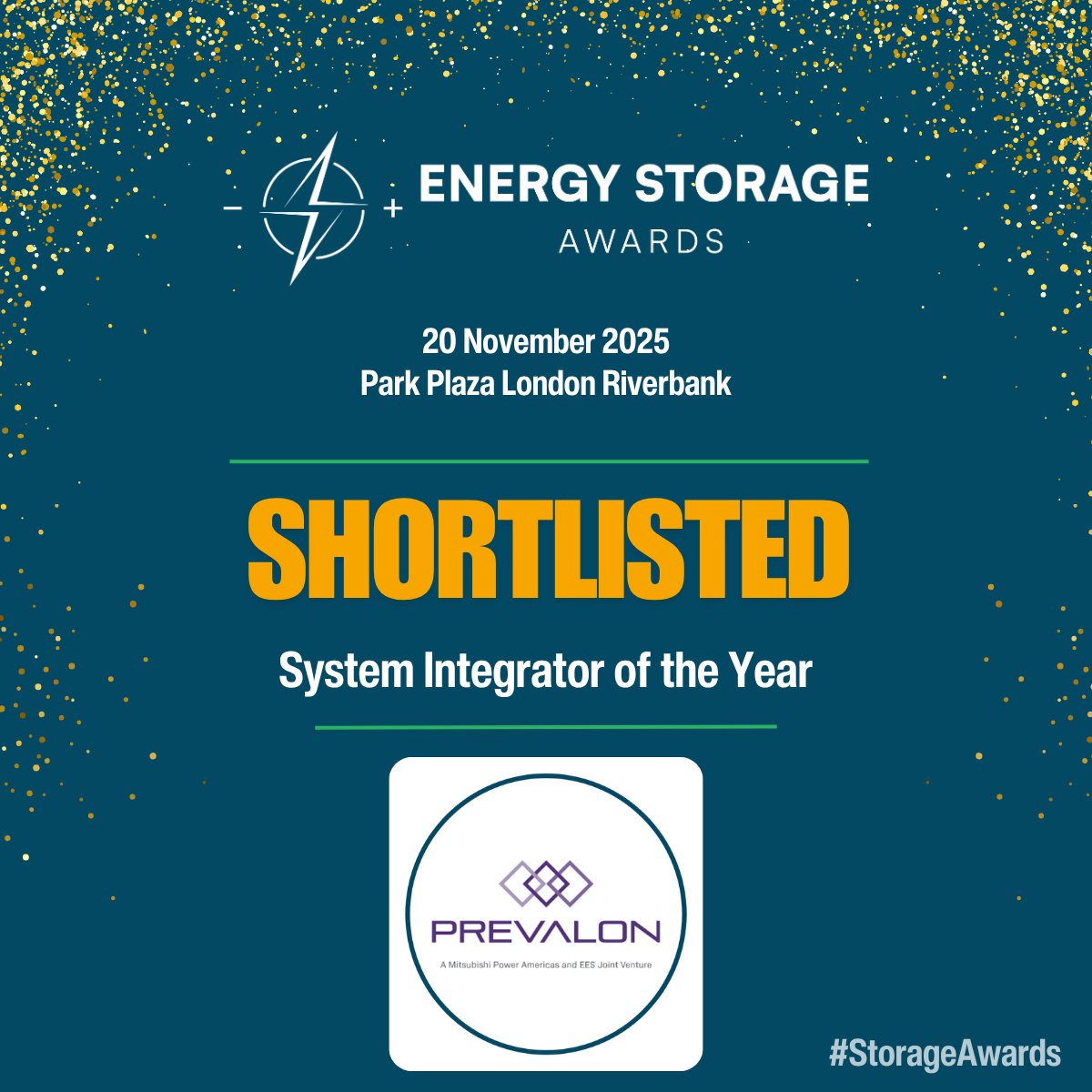 <a href="/PrevalonEnergy/">Prevalon Energy</a> is honored to be shortlisted for “System Integrator of the Year” at the 2025 Energy Storage Awards.

This recognition reflects what defines us—efficient, secure, &amp; innovative energy storage integration that drives performance and resiliency.

#StorageAwards #BESS
