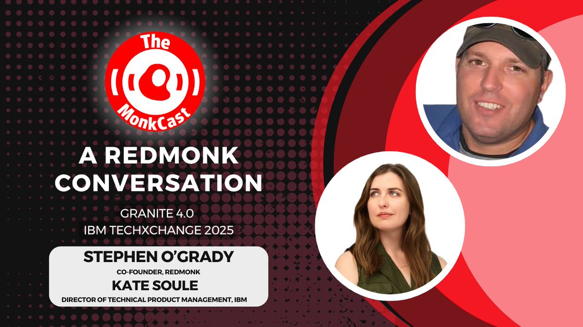 redmonk's tweet image. Last week we took the MonkCast on the road to @IBM  #TechXchange. Hear @sogrady discuss the newly announced Granite 4.0 family of large language models with Kate Soule, IBM’s Director of Technical Product Management for Granite. redmonk.com/videos/rmc-ibm…