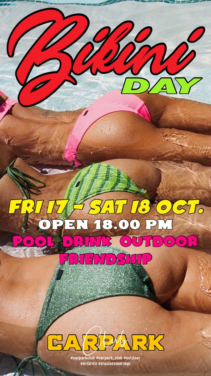 Bikini Day 👙 in Carpark Club
มาใส่บิกินี่ในลานจอดรถกันเถอะ

การได้เปลี่ยนบรรยากาศ และได้พบเจอผู้คนที่มีความชอบเหมือนๆ มันคงจะมีความสุขไม่น้อยเลยทีเดียว

วันศุกร์ 17 และ เสาร์ที่ 18 ตุลา
ตั้งแต่ 6 โมงเย็น เป็นต้นไป
สระน้ำ 
ดื่มสังสรรค์ 
Outdoor 
มิตรภาพ
 การแต่งกาย 
ผญ. =