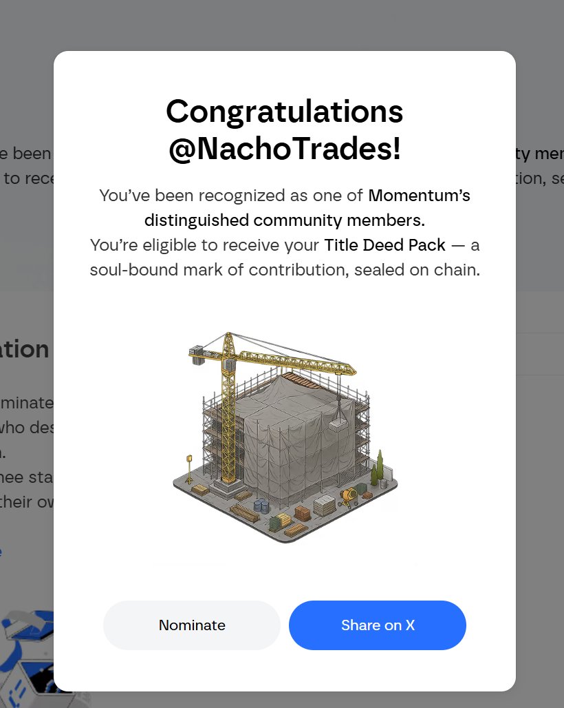 NachoTrades's tweet photo. Momentum's Title Deed Nomination Phase is now live.

I am eligible for a Momentum Title Deed and I will be nominating 3 people who like, RT and engage on this post to also be nominated.  

This could be your chance to win solid rewards from the @MMTFinance $MMT team.

More info:

- Title Deeds are NFTs representing recognition and contribution.

- Holders gain access to future ecosystem benefits such as Momentum Token Generation Lab airdrops, priority access, and many more perks.