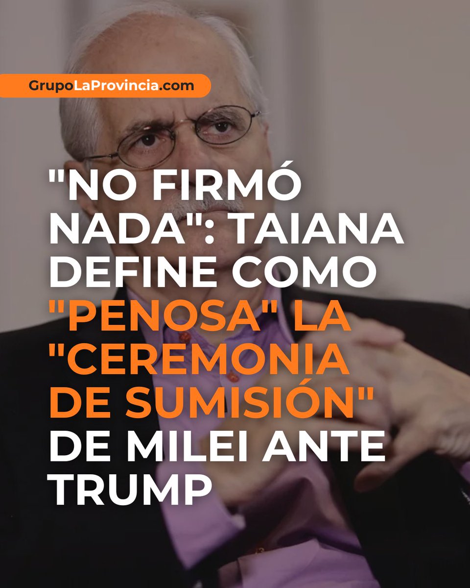⭕️ "No firmó nada": Taiana define como "penosa" la "ceremonia de sumisión" de Milei ante Trump

MÁS INFORMACIÓN: grupolaprovincia.com/contenido/5907…

Jorge Taiana critica la visita de Milei a Trump: sin anuncios, sin firmas y con reacciones de mercados que reflejan preocupación y mala