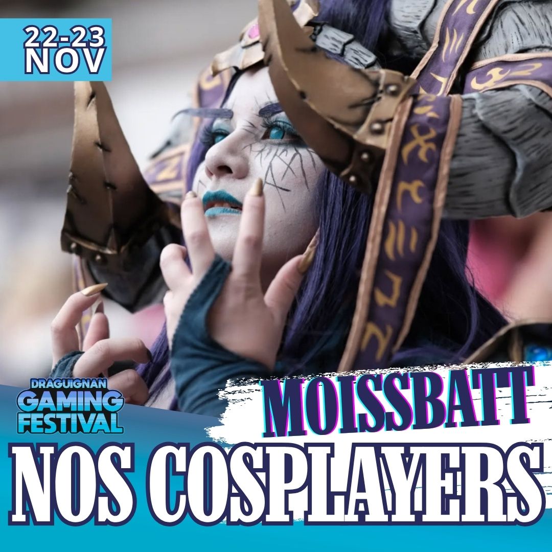 🎭 Invitée &amp; Membre du Jury Cosplay ! 🎭

Nous aurons le plaisir d’accueillir 💥 <a href="/Moiss_Batt/">Valentine 🐸 MoissBatt</a>  💥
 au Draguignan Gaming Festival les 22 et 23 novembre !
Cosplayeuse passionnée depuis 4 ans, MoissBatt incarne des personnages puissants et charismatiques — souvent armés de crocs,