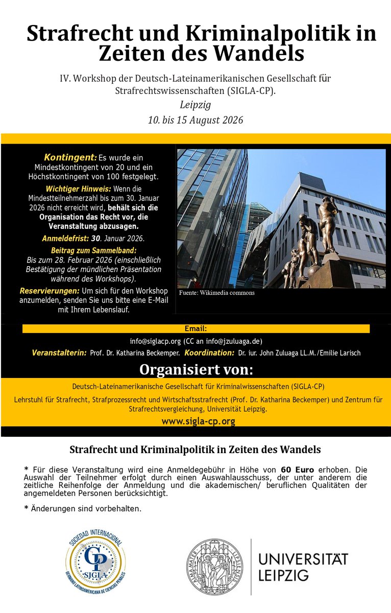 Wir freuen uns, unseren IV. Workshop zum Thema „Strafrecht und Kriminalpolitik in Zeiten des Wandels” anzukündigen. Wir sehen uns vom 10. bis 15. August 2026 in Leipzig. Alle sind herzlich eingeladen!! weitere Details folgen demnächst.