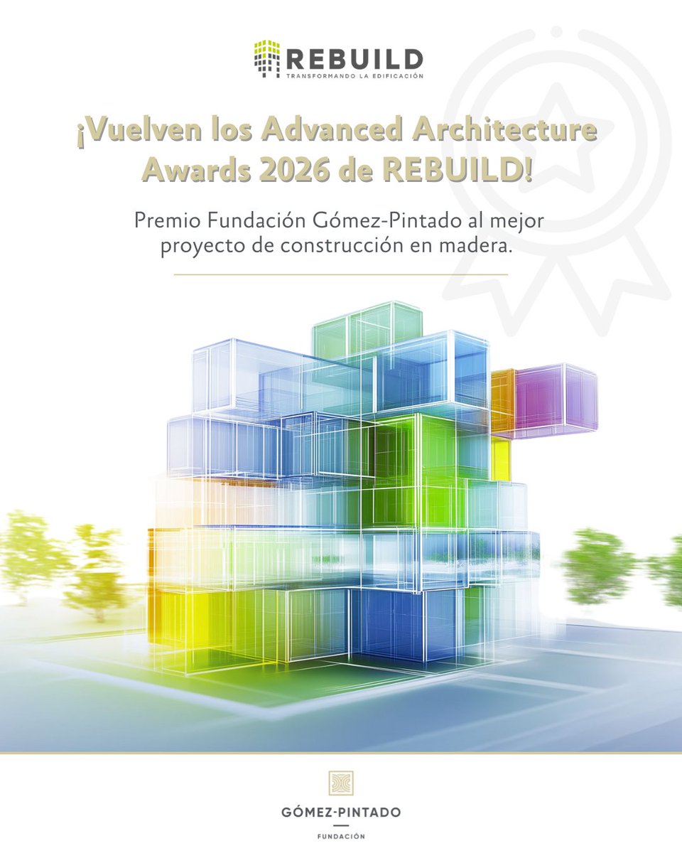¡Vuelven los Advanced Architecture Awards 2026 de <a href="/rebuildexpo/">REBUILD</a>! 🏅

Entre sus categorías, se encuentra el Premio Fundación Gómez-Pintado al mejor proyecto de construcción en madera. 

👉 Más información y bases en rebuildexpo.com/advanced-archi…