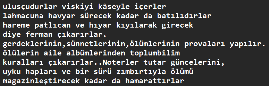 Cemal Süreya'nın "Onlar İçin Minibüs Şarkısı" şiirinden..
ben alıntılayayım .siz tamamını bulup okuyun.