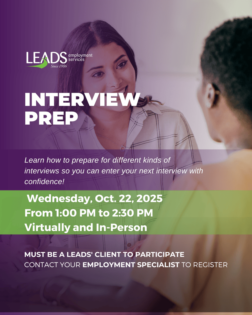 Leads is hosting an ✨Interview Prep✨ Workshop! Learn tips and tricks so you can enter your next interview feeling like a rockstar! 🤩

LEADS clients, contact your Employment Specialist to register today!

Not a LEADS client? Call us at 519-439-0352 to find out how we can help!