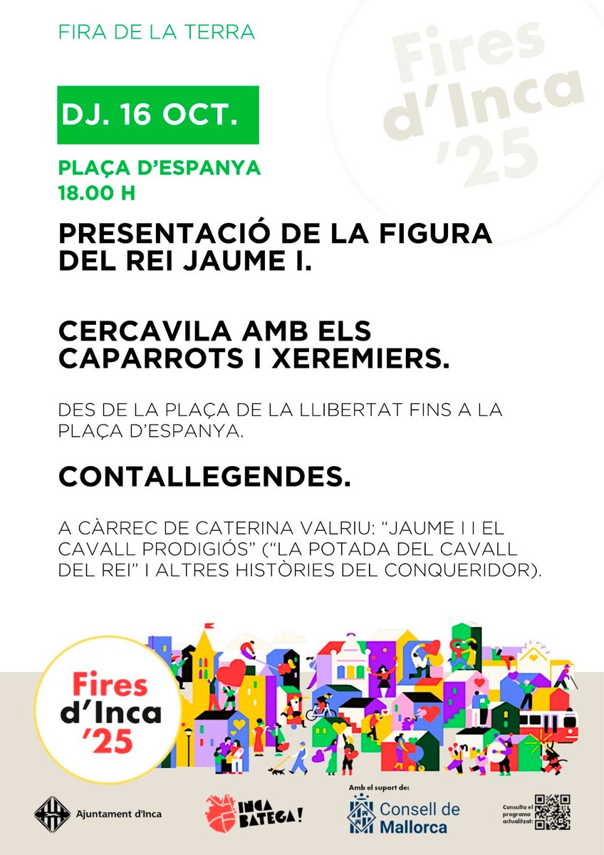 👑✨ Demà dijous 16 d’octubre Inca reviu la història!
📍 A les 18 h, presentació de la figura del Rei Jaume I a la plaça d’Espanya, amb cercavila de caparrots i xeremiers i contallegendes de Caterina Valriu. 🎺📜
#FiraDeLaTerra #FiresInca2025 <a href="/incaciutat/">Ajuntament d’Inca</a> <a href="/dijousbo/">Fires Inca 2025</a>