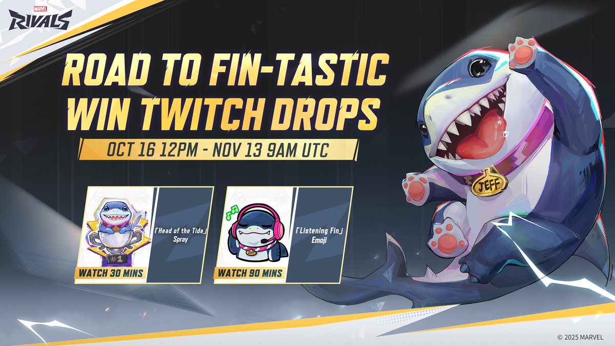 🦈 It's time to make a splash, Rivals!  

Dive into the Road to FIN-tastic Twitch Drops and earn exclusive rewards while watching Marvel Rivals tournaments! Collect your emoji and spray-all while cheering for your favorite team.

Event time: 
Starts: October 16, 12 PM UTC 
Ends: